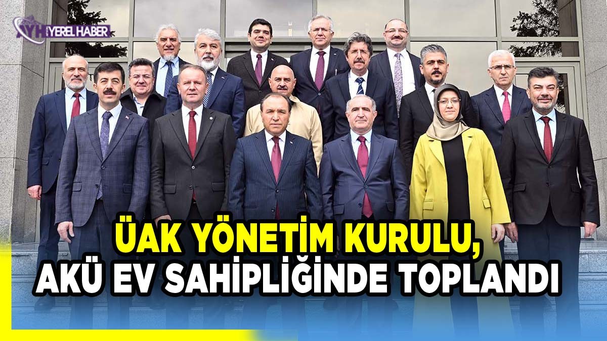 ÜAK Yönetim Kurulu, AKÜ Ev Sahipliğinde Toplandı