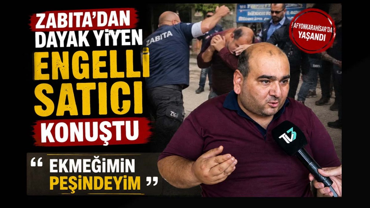Zabıta ekiplerinden dayak yiyen Engelli satıcı Hüseyin Saka, yaşananları TV3 kameralarına anlattı
