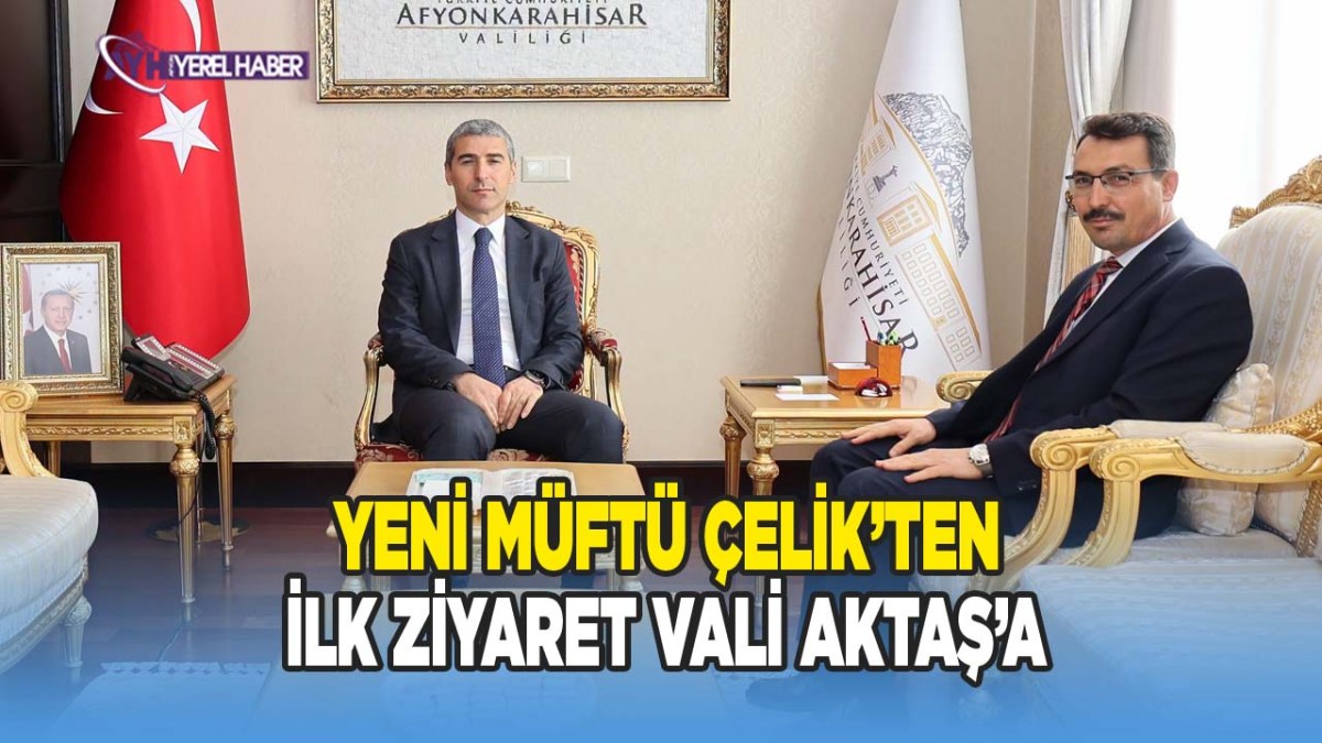 Afyonkarahisar’ın Yeni İl Müftüsü Dr. Ali Hayri Çelik’ten Vali Aktaş’a Ziyaret