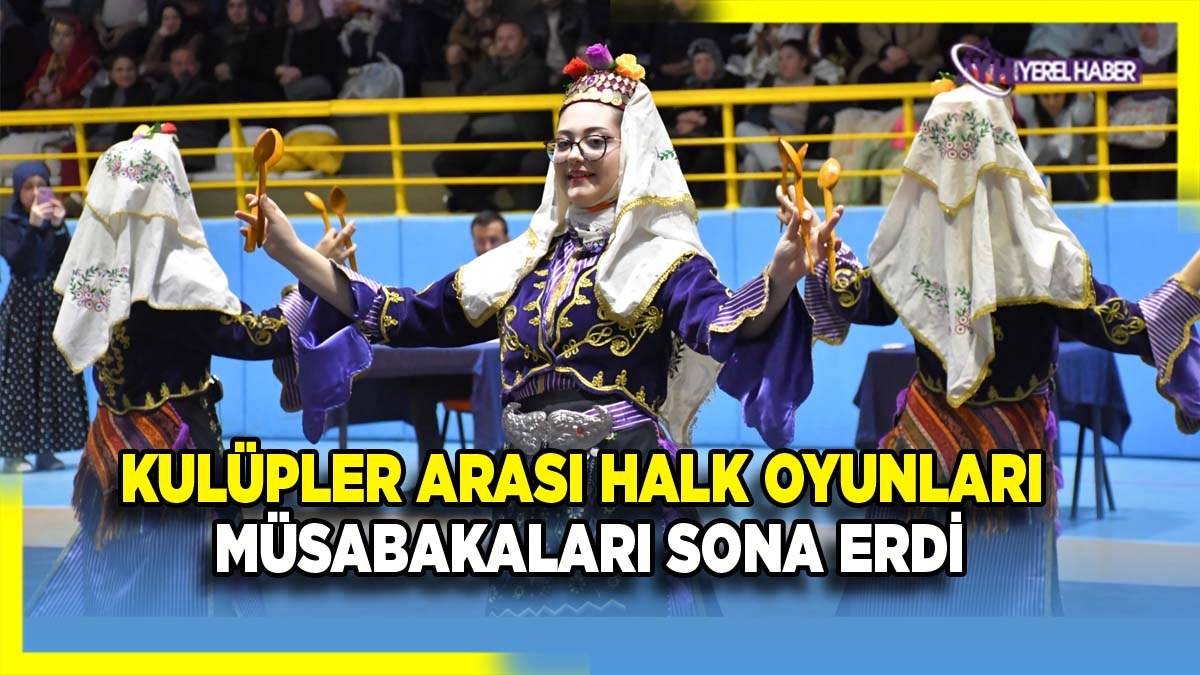 Kulüpler Arası Halk Oyunları Müsabakaları Sona Erdi