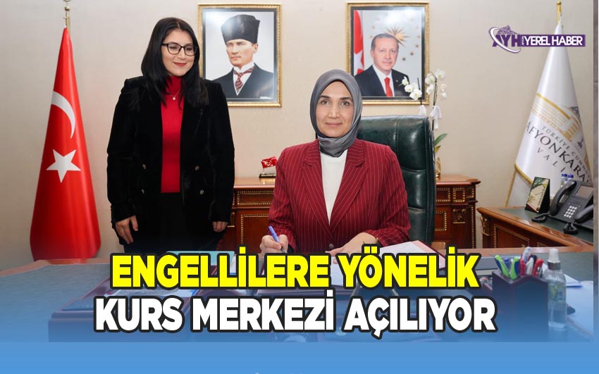 ENGELLİLERE YÖNELİK KURS MERKEZİ AÇILIYOR
