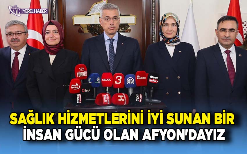 Sağlık Bakanı Prof. Dr. Kemal Memişoğlu Afyonkarahisar’da