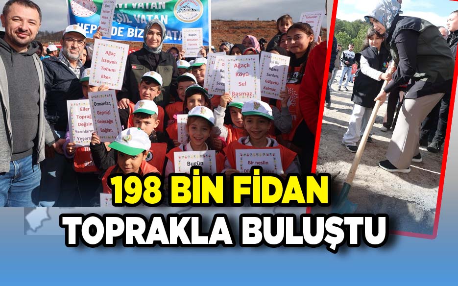 Afyon'da 198 Bin Fidan Toprakla Buluştu