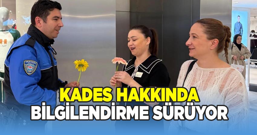 Kades Hakkında Bilgilendirme Sürüyor