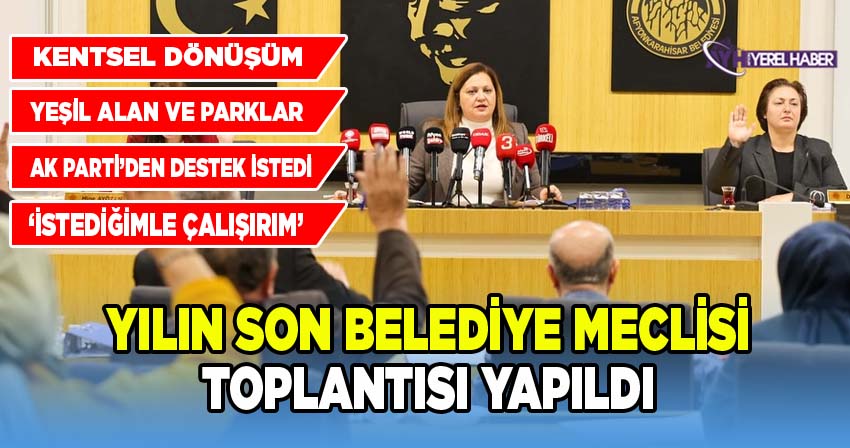 Afyon Belediye Meclisi yılın son toplantısını yaptı