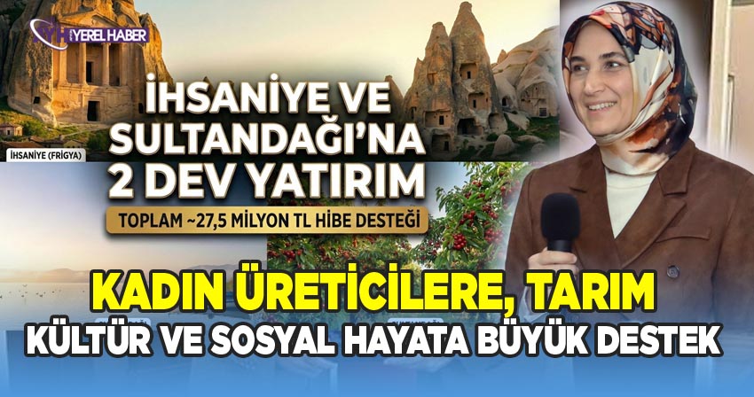 Afyon'da Kadın Üreticilere, Tarım, Kültür ve Sosyal Hayatı destekleyen projelere büyük destek