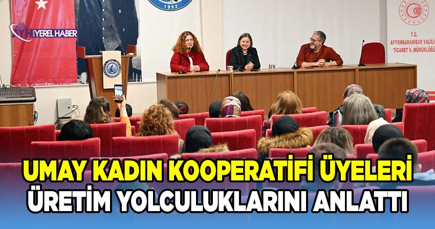 Umay Kadın Kooperatifi Üyeleri Üretim Yolculuklarını Anlattı