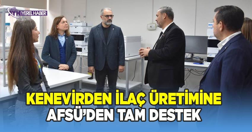 Kenevirden ilaç üretimine AFSÜ'den tam destek