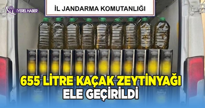 655 Litre Kaçak Zeytinyağı Ele Geçirildi