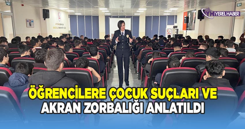 Afyon Polisi, öğrencilere Akran zorbalığı ve çocuk suçlarını anlattı