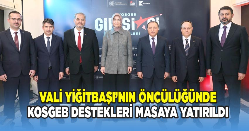 Vali Yiğitbaşı’nın öncülüğünde KOSGEB Destekleri Masaya Yatırıldı