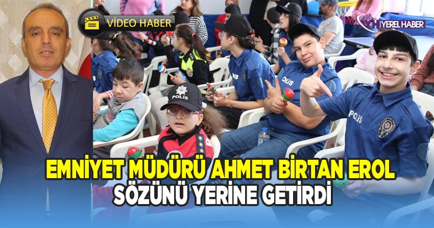 Emniyet Müdürü Ahmet Birtan Erol Sözünü Tuttu: Özel Eğitim Okuluna Destek Malzemeleri Teslim Edildi