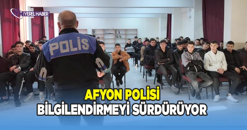 Afyon Polisi bilgilendirmeyi sürdürüyor