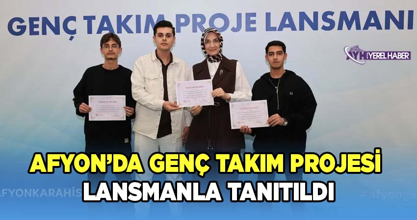 Afyon’da Gençlik Rüzgârı: Genç Takım Projesi Lansmanla Tanıtıldı