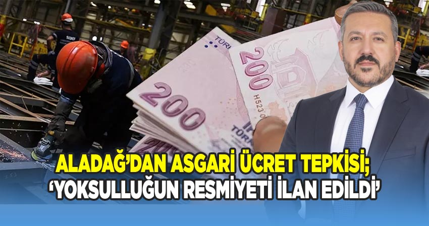 Anahtar Partisi İl Başkanından Asgari Ücret Tepkisi; 'Yoksulluğun resmiyetini ilan edildi'