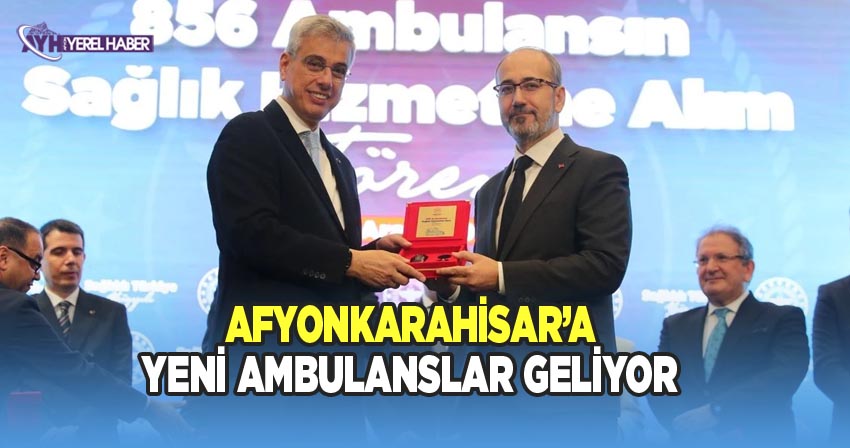 Afyon'a Yeni Ambulanslar Geliyor