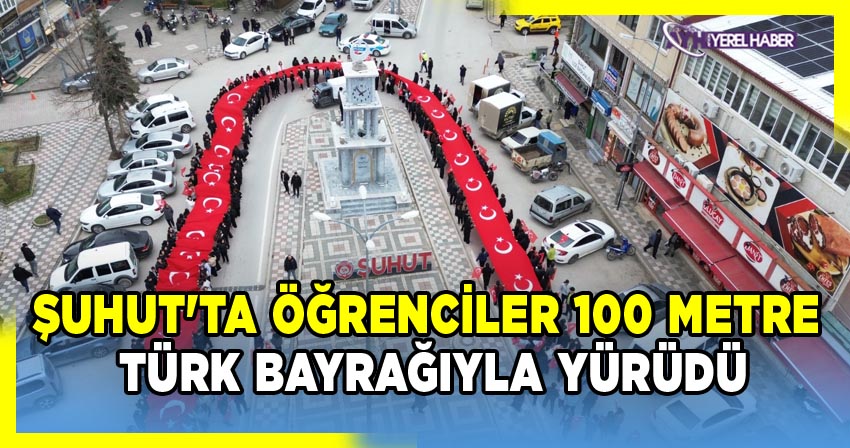 Şuhut'ta Öğrenciler 100 Metre Türk Bayrağıyla Yürüdü