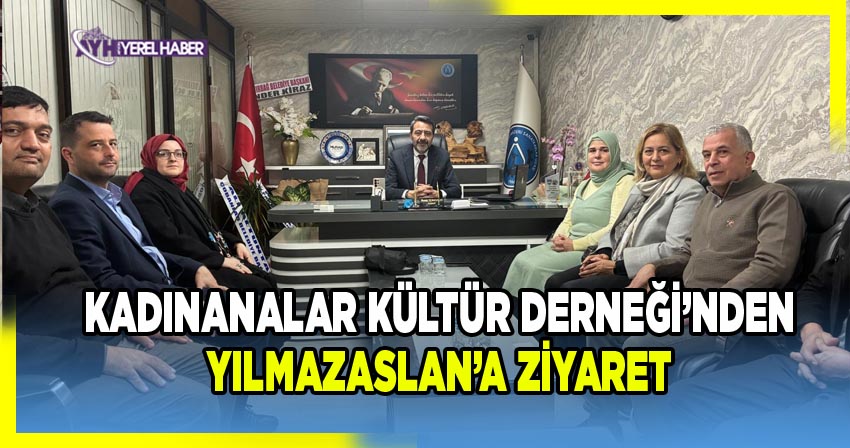 Kadınanalar Kültür Derneği’nden Madeni Sanatkârlar Esnaf Odası Başkanı Mustafa Yılmazaslan’a Ziyaret