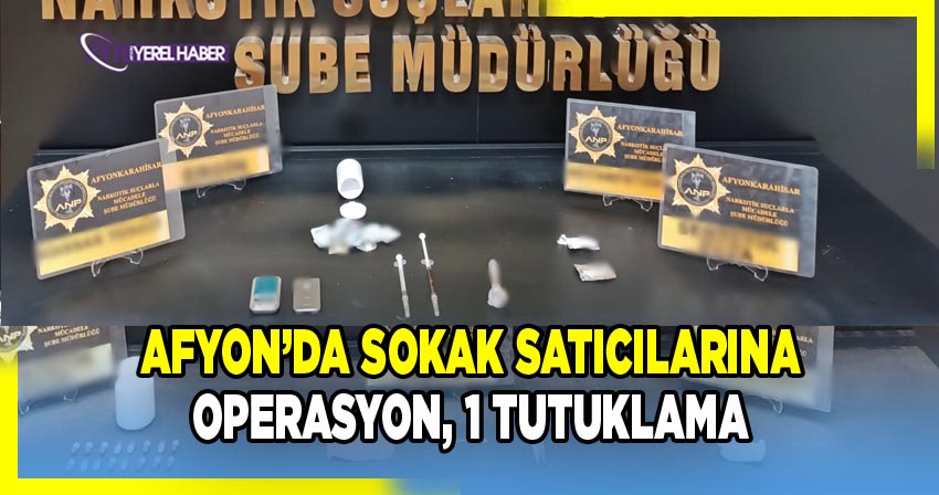 Afyon’da Sokak Satıcılarına Operasyon, 1 Tutuklama