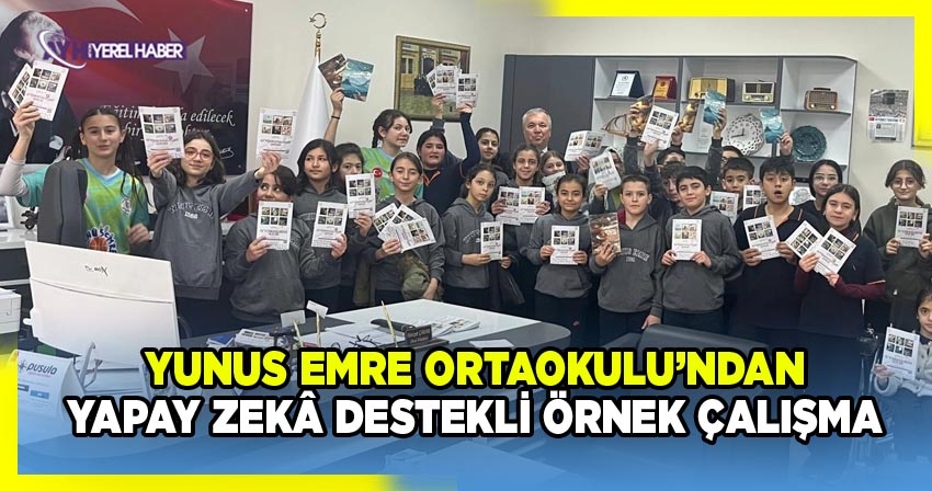 Yunus Emre Ortaokulu’ndan Yapay Zekâ Destekli Örnek Çalışma
