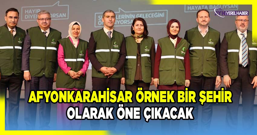 Afyonkarahisar Örnek Bir Şehir Olarak Öne Çıkacak