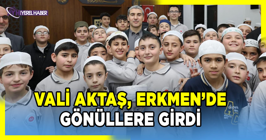 Vali Aktaş, Erkmen’de iftar yaptı, Vatandaşlarla Buluştu