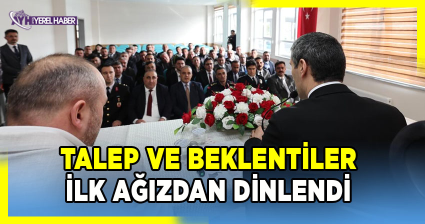 Talep ve beklentiler ilk ağızdan dinlendi