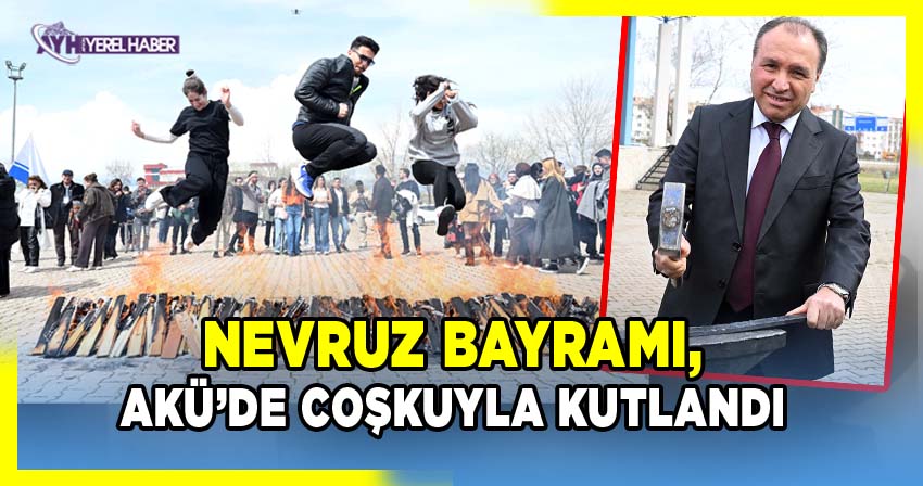 Nevruz Bayramı, AKÜ’de Coşkuyla Kutlandı