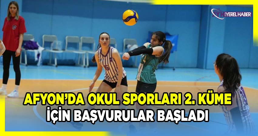 Afyon’da Okul Sporları 2. Küme Müsabakaları İçin Başvurular Başladı