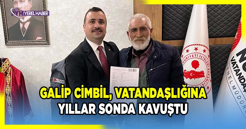 Yıllar sonra Türkiye Cumhuriyeti vatandaşlığına kabul edildi